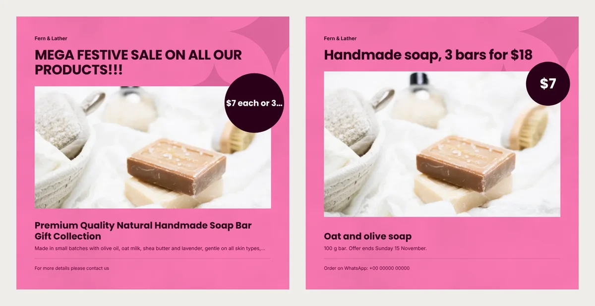 Two pink square flyers for the same handmade soap. Left: a capital-letter headline over two lines, a price circle cut off as '$7 each or 3…' and a long name. Right: the headline 'Handmade soap, 3 bars for $18', a $7 price circle, a short name and a WhatsApp order line